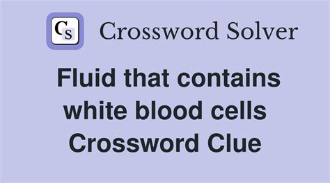 blood fluids crossword clue|fluid in blood crossword clue.